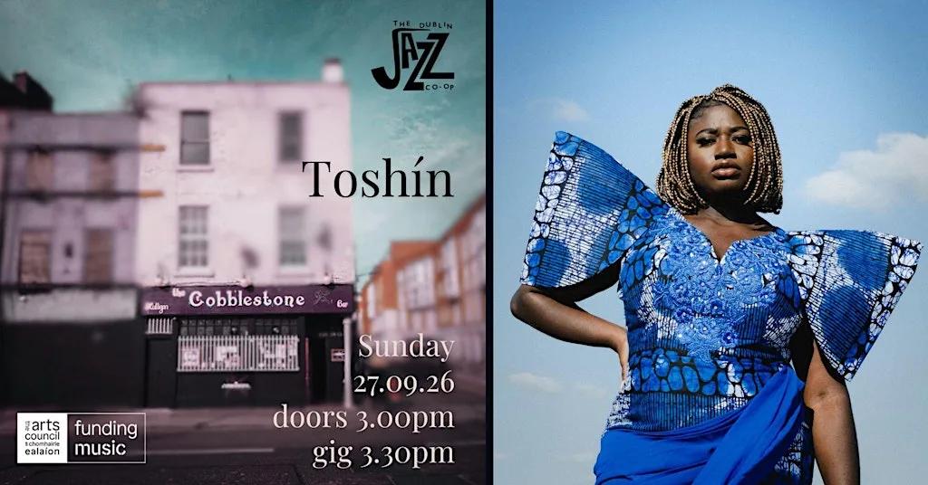 The Dublin Jazz Co-op Presents: Toshín at The Cobblestone