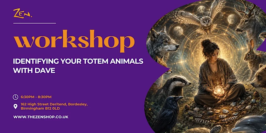 Identifying Your Totem Animals at Zen @ Digbeth