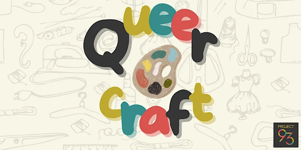 Queer Craft: Session 29 - Make & Mingle at The Dudson Centre