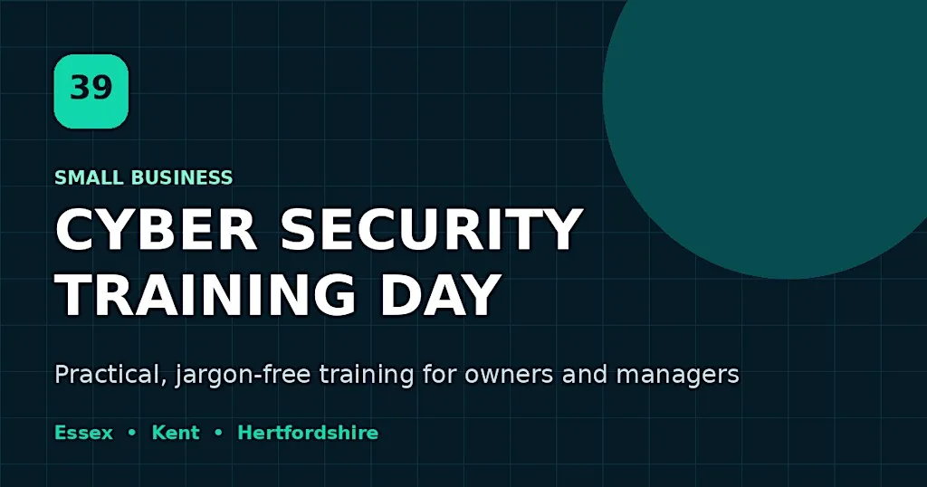 Small Business Cyber Security Training Day - Hertfordshire