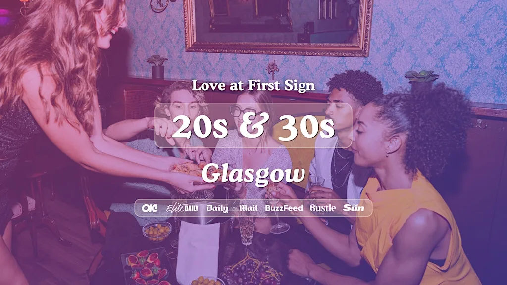 Glasgow Singles Night, 20s & 30s | The Alchemist | Love at First Sign at The Alchemist Glasgow