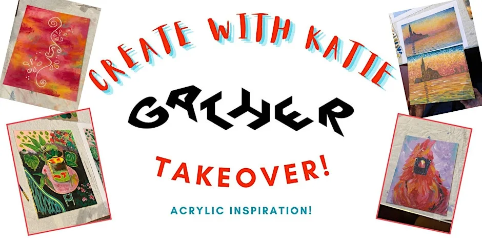 Create with Katie @ GATHER: Acrylic Inspiration! at Gather at The Dolphin Poole