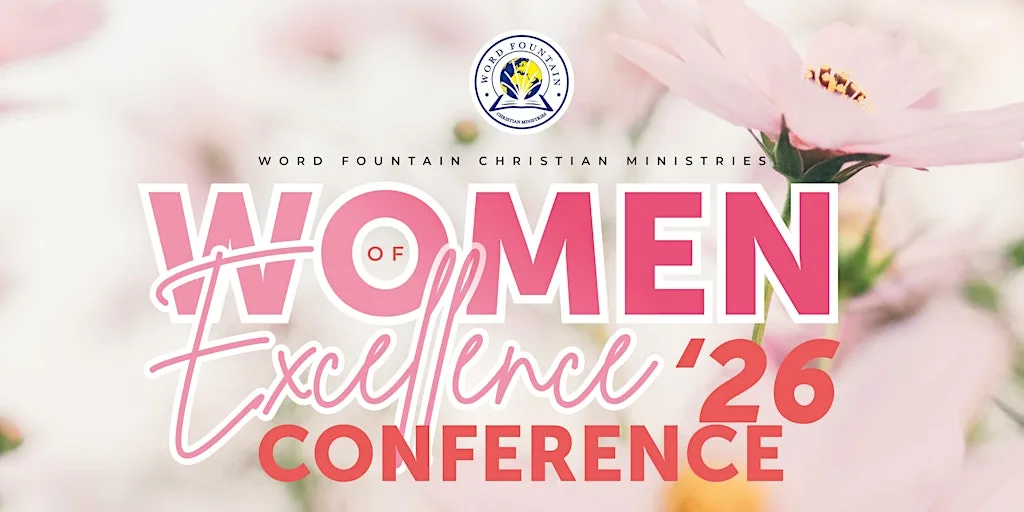 Women Of Excellence Conference 2026 at Word Fountain Christian Ministries