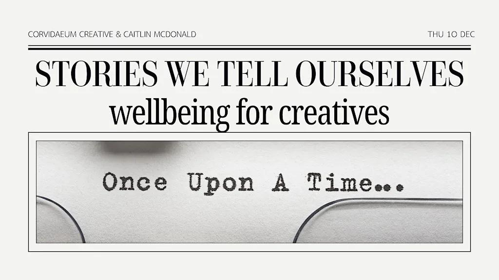 CROW Wellbeing Workshop: The Stories We Tell Ourselves at suite 13, 130 Leith Walk