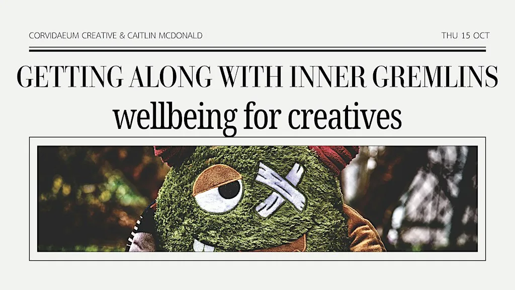 CROW Wellbeing Workshop: Getting Along with Inner Gremlins at suite 13, 130 Leith Walk