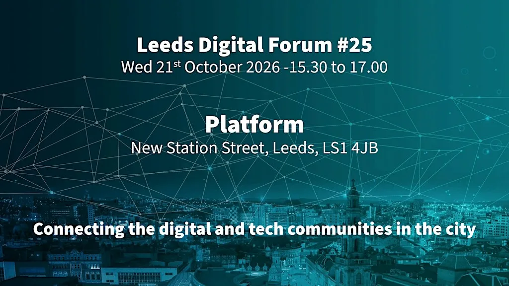 Leeds Digital Forum #25 at Platform