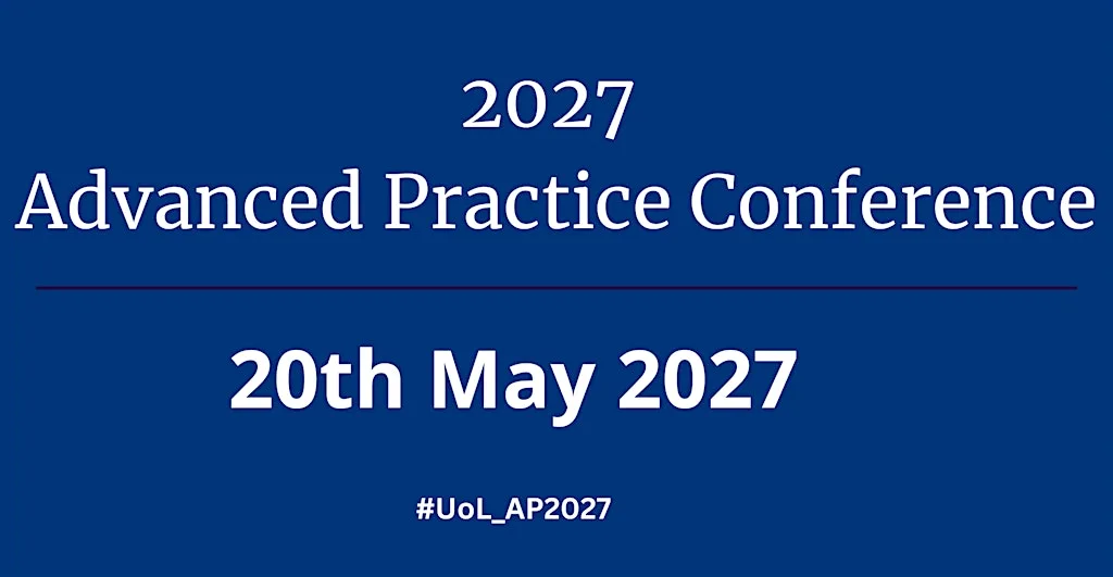 2027 University of Lincoln Advanced Practice Conference at Lincoln Medical School, University of Lincoln