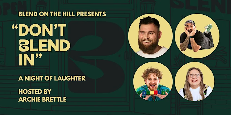 Don't Blend In - Comedy Night at Blend On The Hill