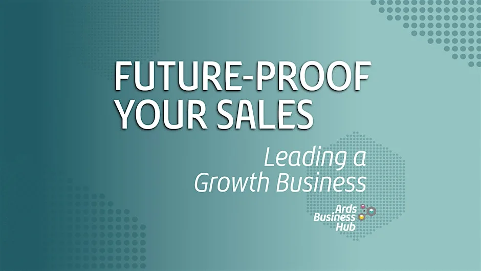 Future-Proof Your Sales: Leading a Growth Business