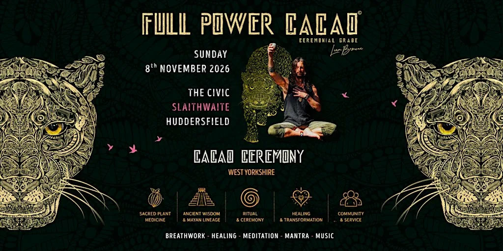 FULL POWER CACAO CEREMONY : WEST YORKSHIRE at The Civic
