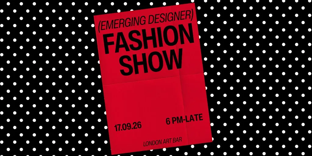 LONDON FASHION WEEK - Emerging Designer Show!
