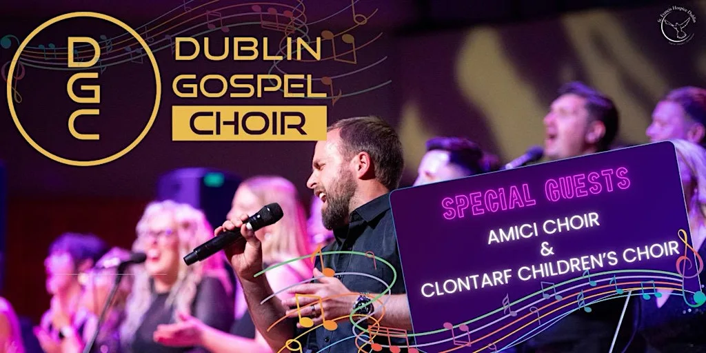 DUBLIN GOSPEL CHOIR & GUESTS IN AID OF ST FRANCIS HOSPICE