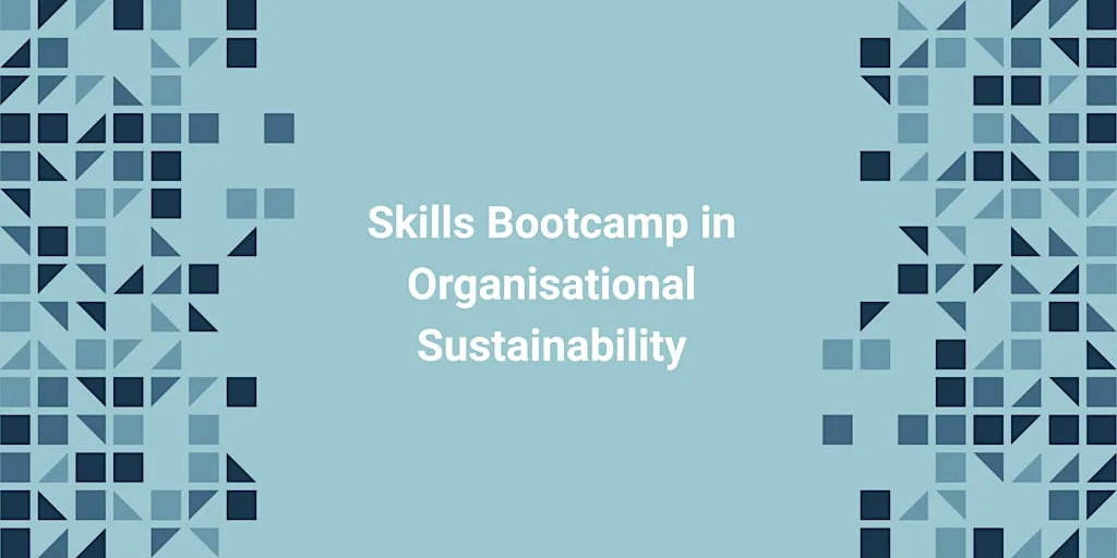 Skills Bootcamp in Organisational Sustainability - Plymouth intro session