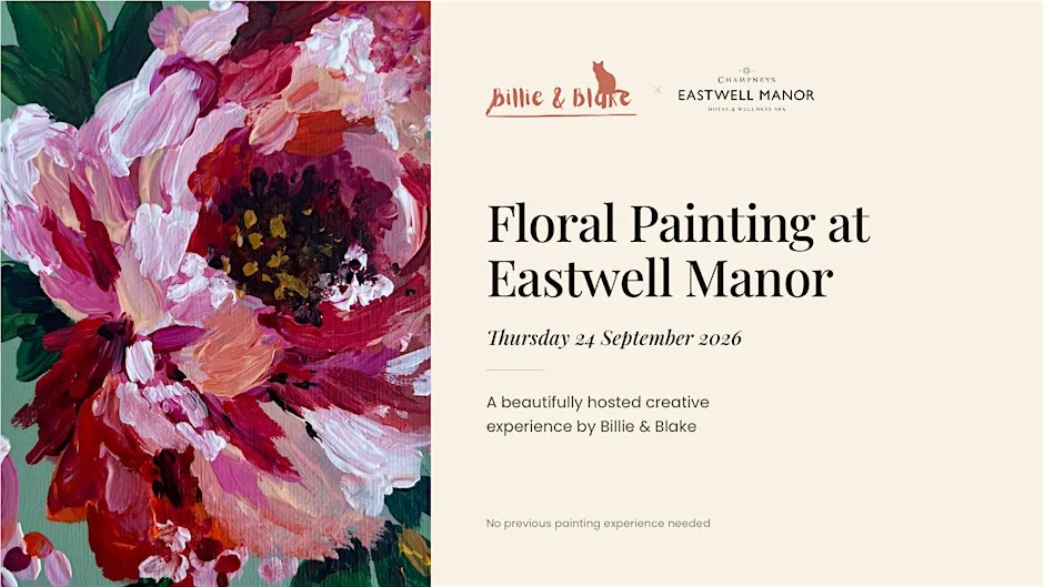 Billie & Blake x Eastwell Manor - Floral Painting Workshop