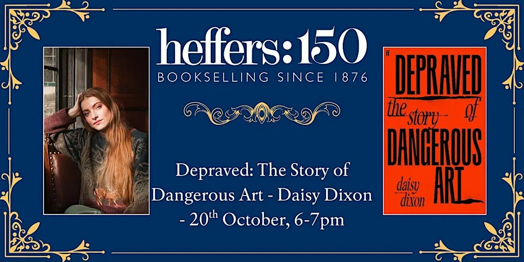 Depraved - Daisy Dixon, at Heffers Bookshop at Heffers Bookshop