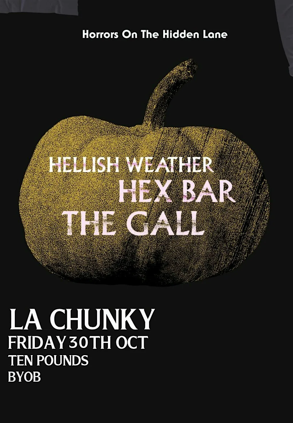 Hellish Weather / HEX BAR / The Gall