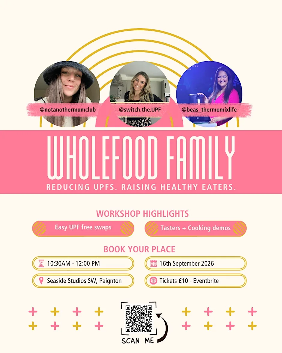 Wholefood Family: Reducing UPFs. Raising Healthy Eaters