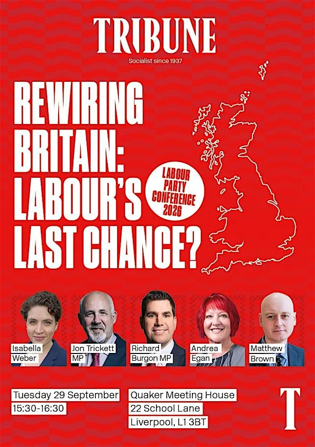 Rewiring Britain: Labour's Last Chance? at The Quaker Meeting House