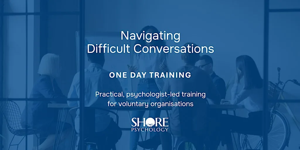Navigating Difficult Conversations | November 2026 at Shore Psychology CIC