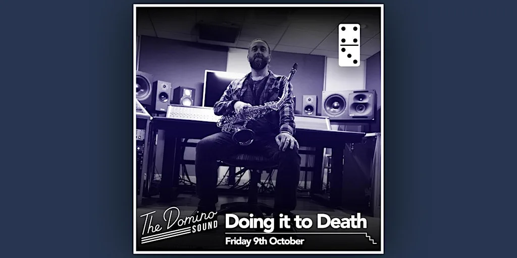 Doing it to death at The Domino Club