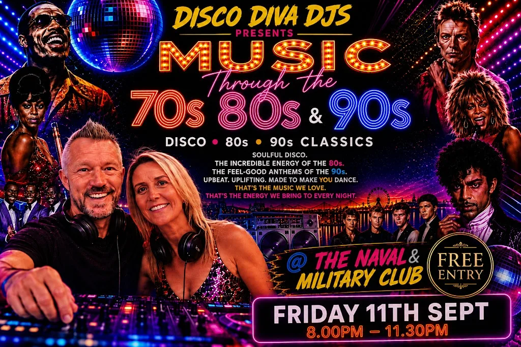 Disco Diva DJs presents Music Through the 70's 80's & 90's at Naval & Military Club