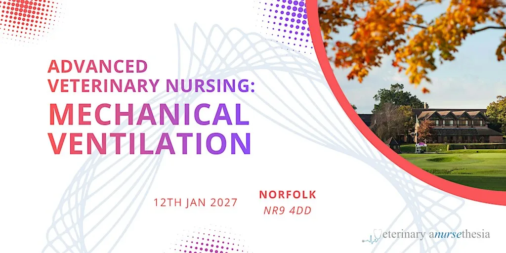 Norfolk - Advanced Veterinary Nursing: Mechanical Ventilation