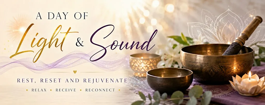 A Day of Sound and Light - Rest, Reset and Rejuvenate