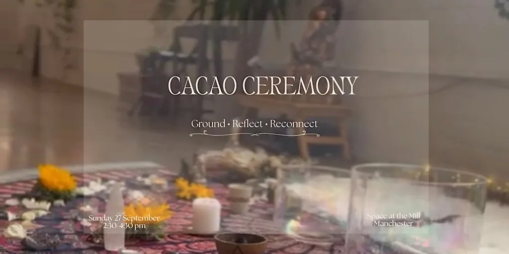 Cacao Ceremony | Ground · Reflect · Reconnect at Space at the Mill