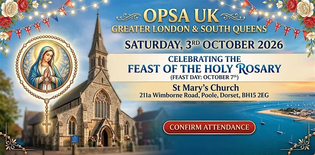 OPSA UK: Feast of the Holy Rosary Celebration 2026 at St Mary's Catholic Church