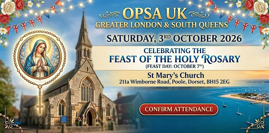 OPSA UK: Feast of the Holy Rosary Celebration 2026 at St Mary's Catholic Church