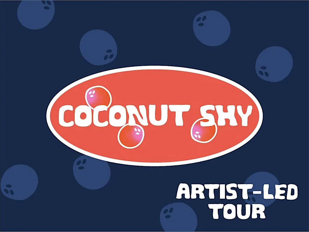 Exhibition Closing Event: Artist-Led Tour and Discussion (Coconut Shy)