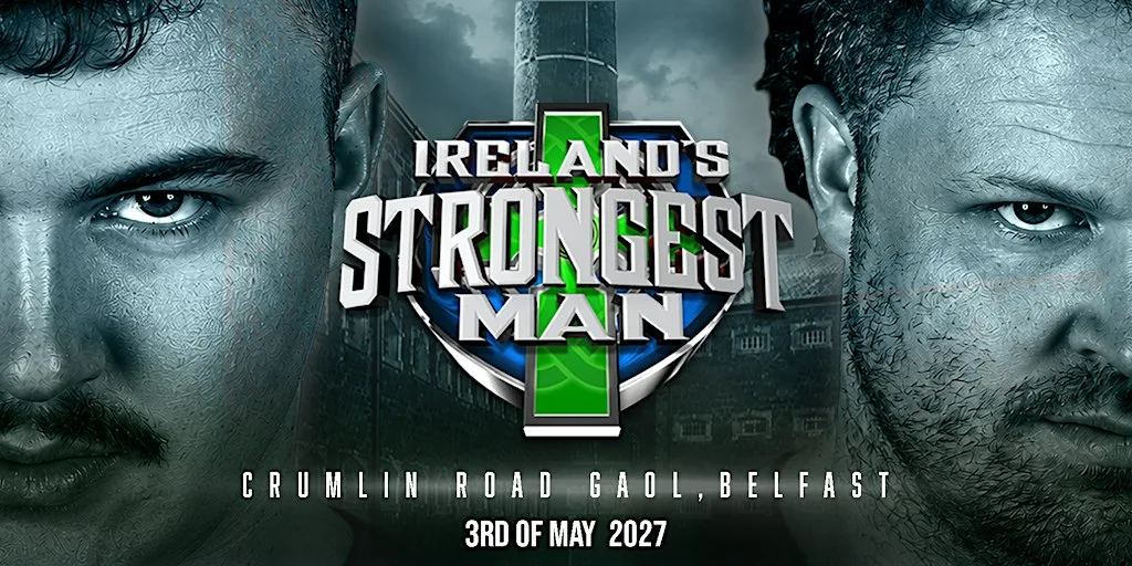 Ireland's Strongest Man 2027 at Crumlin Road Gaol Visitor Attraction and Conference Centre