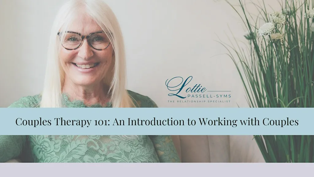 Couples Therapy 101: An Introduction to Working with Couples