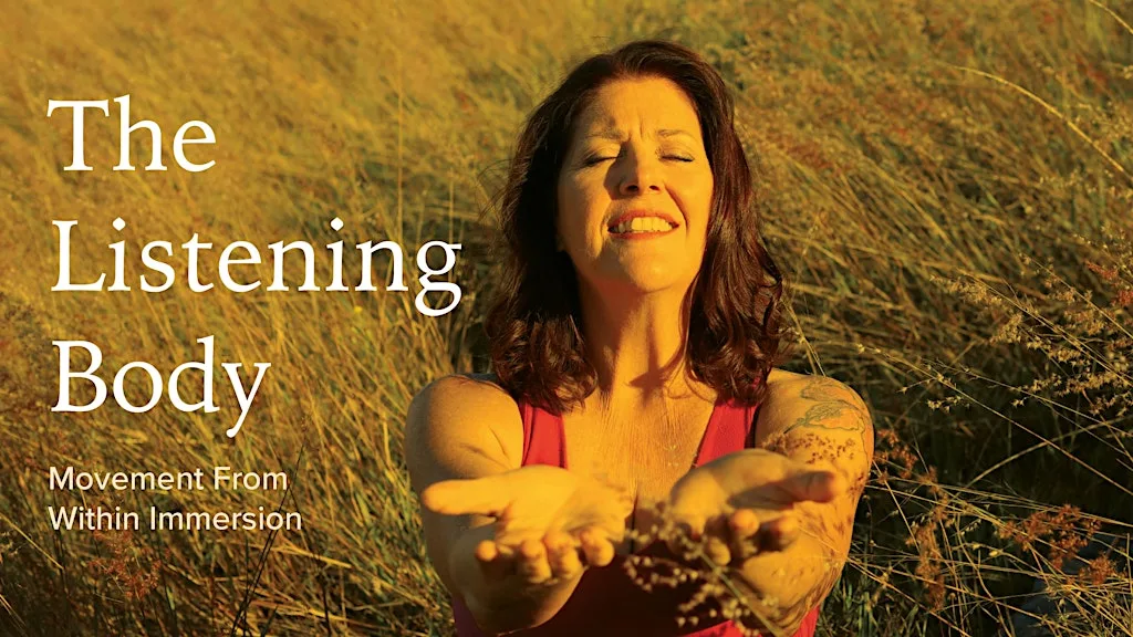 The Listening Body - Movement From Within Immersion