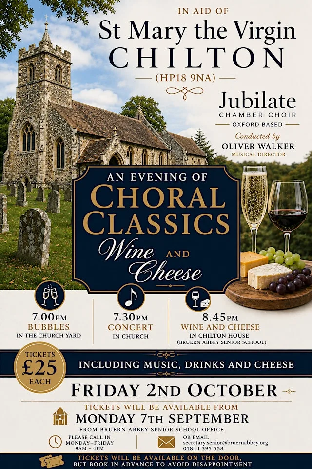 An Evening of Choral Classics, Wine and Cheese in aid of Chilton's church.