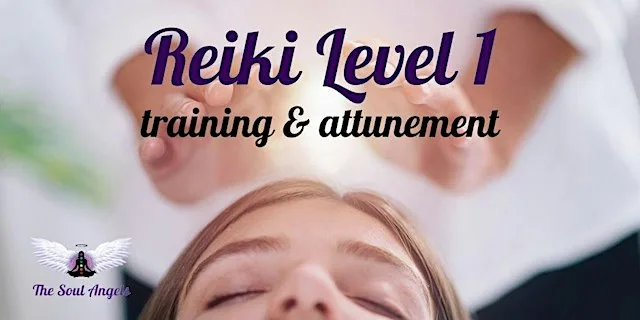 Reiki Level 1 Training & Attunement at The Soul Angels