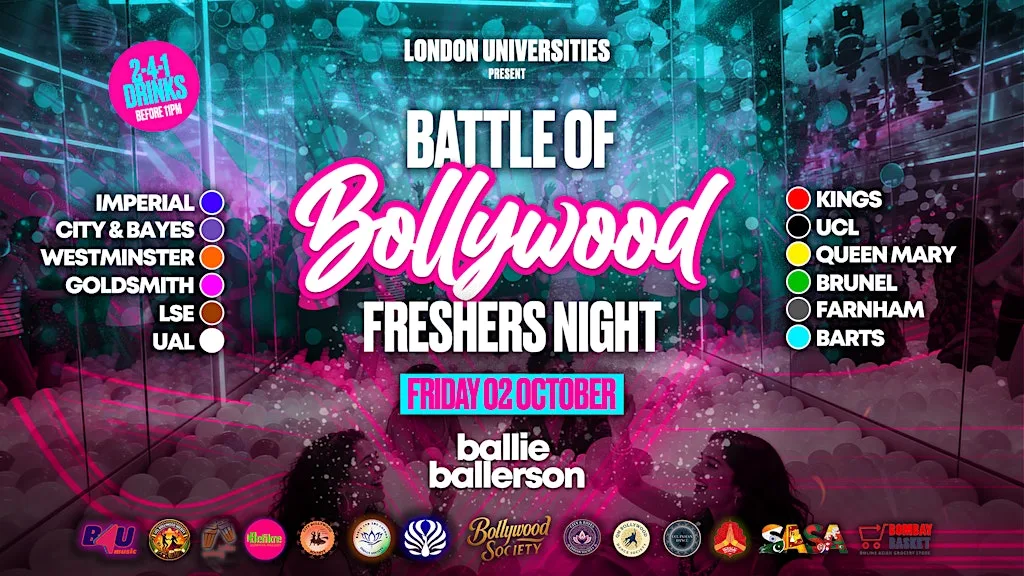 BATTLE OF BOLLYWOOD (The Official London Universities Freshers Clash) at Ballie Ballerson London
