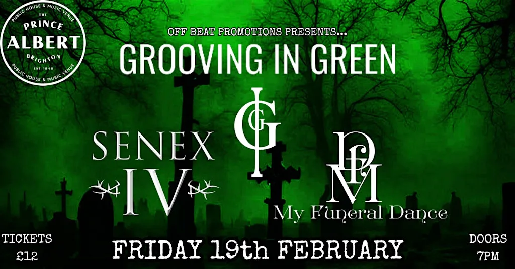 Grooving In Green, Senex IV & My Funeral Dance live in Brighton