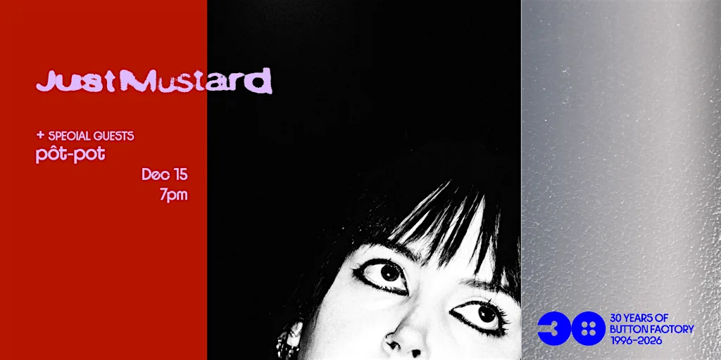 Just Mustard | BF30 at Button Factory