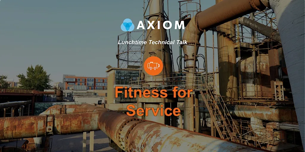 Lunchtime Technical Talk: Fitness for Service