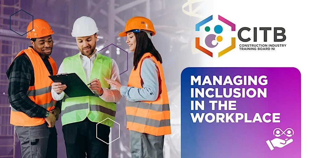 Managing Inclusion in the Workplace at CITB NI