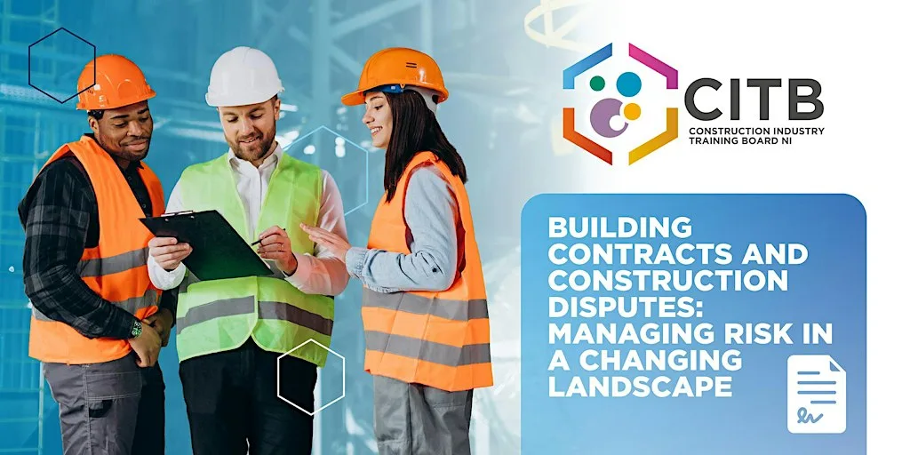 Building Contracts & Construction Disputes: Managing Risk