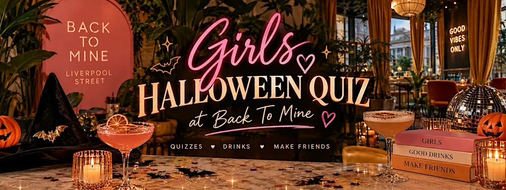 Invite Her Event | Girl's Halloween Quiz | Back To Mine | Liverpool Street