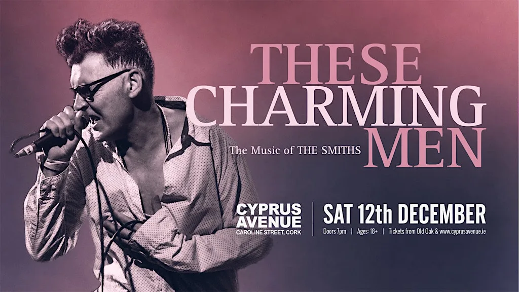 These Charming Men - A Tribute to The Smiths at Cyprus Avenue