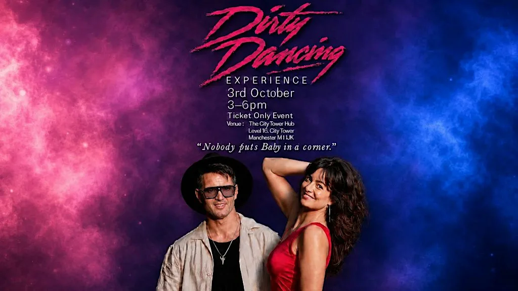 Dirty Dancing Experience: Connection, Choreography&Fun-MCR, M14BT–3rdOct/26