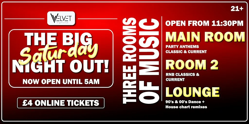 The BIG Saturday Night Out at Velvet Nightclub
