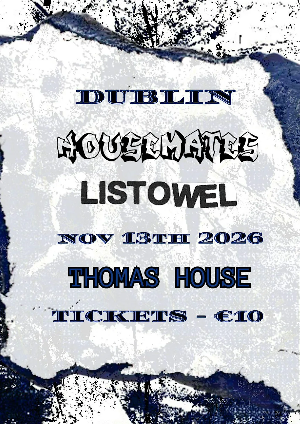 HOUSEMATES & LISTOWEL Double Headline - DUBLIN