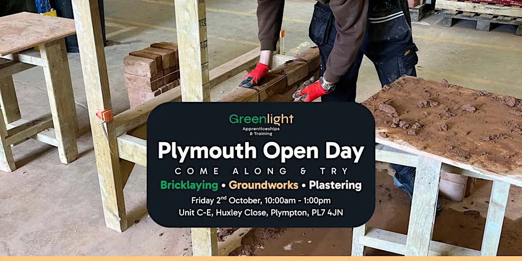 Greenlight Plymouth Open Day (Bricklaying, Groundworks & Plastering)