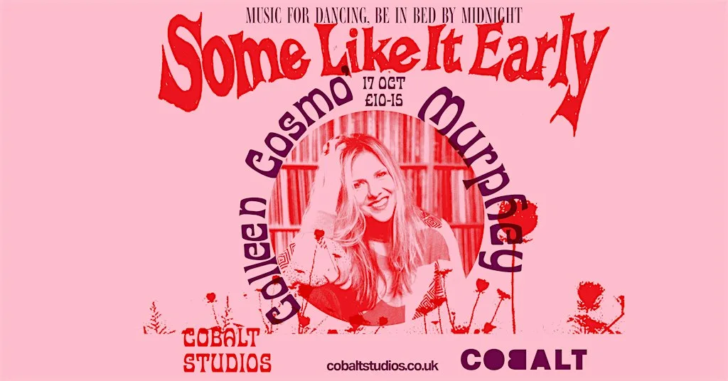 'Some Like It Early' Presents: Colleen 'Cosmo' Murphy