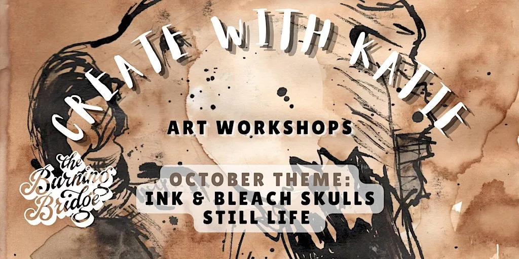 CREATE WITH KATIE: Ink and Bleach Skulls Still Life at The Burning Bridge